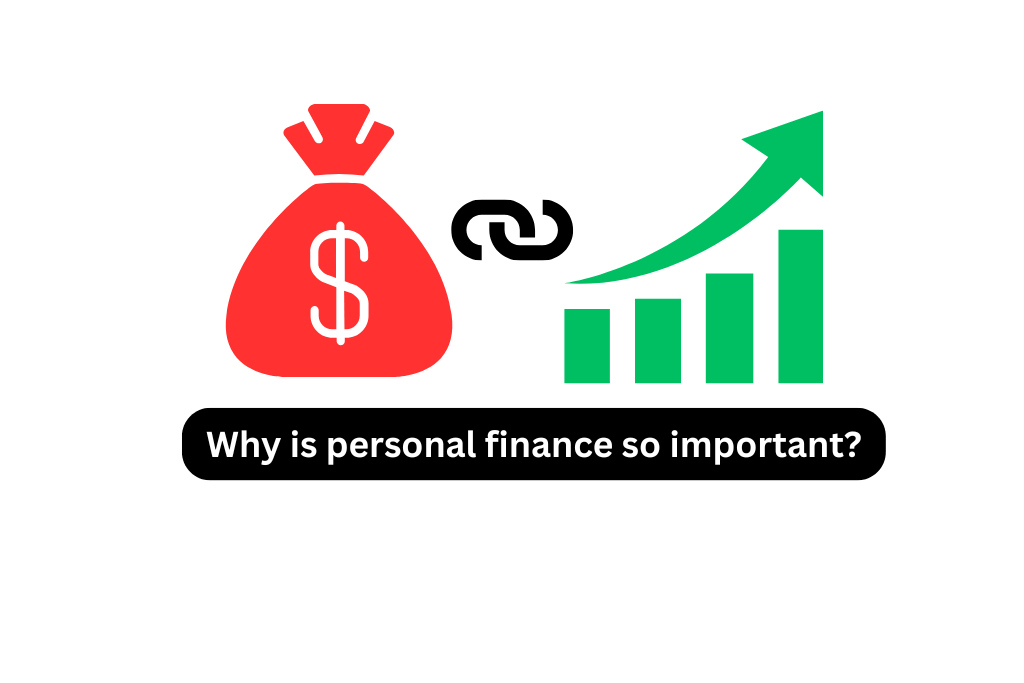 why personal finance so important ?