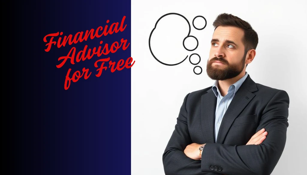 How Do I Find a Financial Advisor for Free